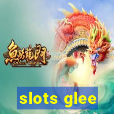 slots glee